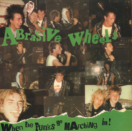 Abrasive Wheels : When the punks go marching in LP
